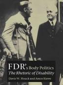 FDR's body politics : the rhetoric of disability /