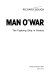 Man o'war : the fighting ship in history /