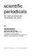 Scientific periodicals : their historical development, characteristics and control /