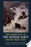 The expedition of the Donner Party and its tragic fate /