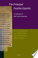 The principal Pauline Epistles : a collation of Old Latin witnesses /