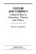 Culture and currency : cultural bias in monetary theory and policy /