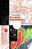 Practical geostatistics : modeling and spatial analysis /