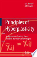 Principles of hyperplasticity : an approach to plasticity theory based on thermodynamic principles /