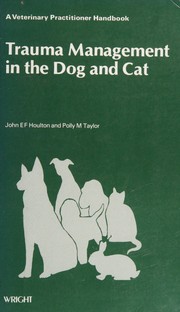 Trauma management in the dog and cat /