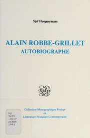 Alain Robbe-Grillet : autobiographe /