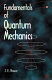 Fundamentals of quantum mechanics /