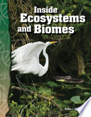 Inside ecosystems and biomes /