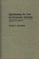 Questioning the law in corporate America : agenda for reform /