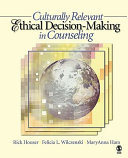 Culturally relevant ethical decision-making in counseling /