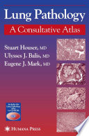 Lung pathology : a consultative atlas /