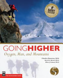 Going higher : oxygen, man, and mountains /