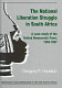 The national liberation struggle in South Africa : a case study of the United Democratic Front, 1983-1987 /