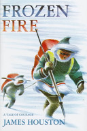 Frozen fire : a tale of courage /