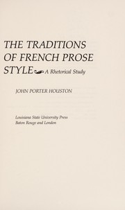 The traditions of French prose style : a rhetorical study /