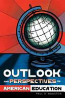 Outlook and perspectives on American education /