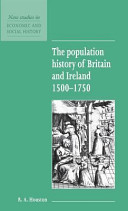 The population history of Britain and Ireland, 1500-1750 /