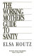 The working mother's guide to sanity /