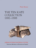 The ten Kate collection 1882-1888 : American Indian material culture /