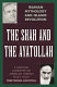 The Shah and the Ayatollah : Iranian mythology and Islamic Revolution /