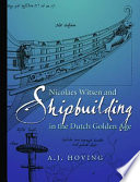 Nicolaes Witsen and shipbuilding in the Dutch Golden Age /