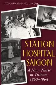 Station Hospital Saigon : a Navy nurse in Vietnam, 1963-1964 /