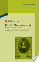Der Fall Nicolas Fouquet : mäzenatentum als Mittel politischer selbstdarstellung 1653-1661 /