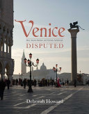 Venice disputed : Marc'Antonio Barbaro and Venetian architecture, 1550-1600 /