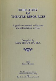 Directory of theatre resources : a guide to research collections and information services /