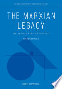 The Marxian Legacy : The Search for the New Left /