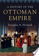 A history of the Ottoman Empire /