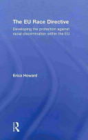 The EU race directive : developing the protection against racial discrimination within the EU /