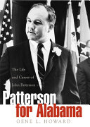 Patterson for Alabama : the life and career of John Patterson /