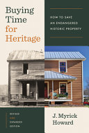 Buying time for heritage : how to save an endangered historic property /