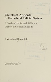 Courts of appeals in the Federal judicial system : a study of the second, fifth, and District of Columbia circuits /