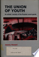The Union of Youth : an artists' society of the Russian avant-garde /