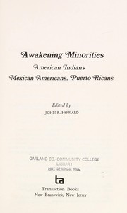 Awakening minorities : American Indians, Mexican Americans, Puerto Ricans /