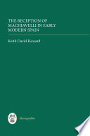 The reception of Machiavelli in early modern Spain /