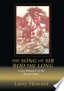The song of Sir Rod the Long : a gay romance of the Round Table /