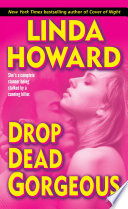 Drop dead gorgeous : a novel  /