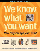 We know what you want : how they change your mind /