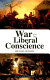 War and the liberal conscience /