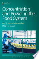 Concentration and power in the food system : who controls what we eat? /