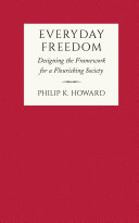 Everyday freedom : designing the framework for a flourishing society /