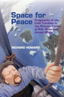 Space for peace : fragments of the Irish troubles in the science fiction of Bob Shaw and James White /