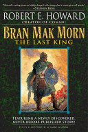 Bran Mak Morn : the last king /