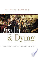 Death and dying : a sociological introduction /