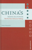 China's rising sea power : the PLA Navy's submarine challenge /