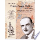 The life of Frank Coles Phillips (1902-1982) and the structural geology of the Moine petrofabric controversy /