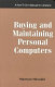 Buying and maintaining personal computers : a how-to-do-it manual for librarians /